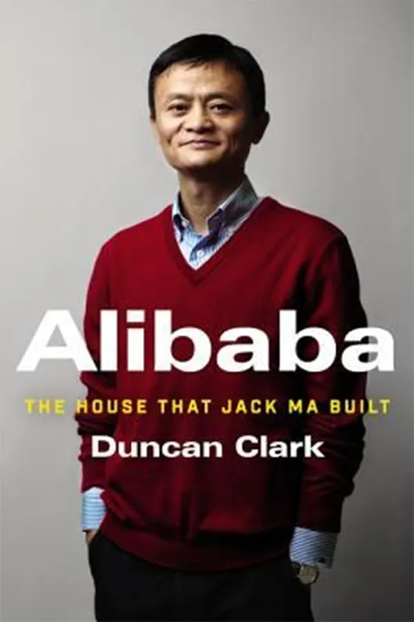 Alibaba: The House That Jack Ma Built