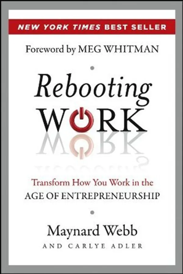 Rebooting Work: Transform How You Work in the Age of Entrepreneurship